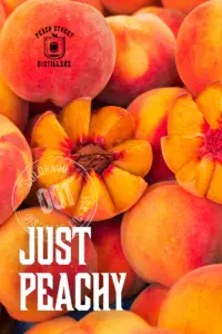A close-up of ripe peaches, with one peach cut open to reveal its stone. Overlaid text reads JUST PEACHY with Peach Street Distillers and a Colorado distilling license stamp in the corner, celebrating the natural bounty of Colorado—perfect for an Earth Day toast.